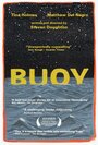 Buoy (2012) трейлер фильма в хорошем качестве 1080p
