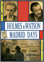Холмс и Ватсон. Дни в Мадриде (2012) трейлер фильма в хорошем качестве 1080p
