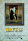 Old Stock (2012) кадры фильма смотреть онлайн в хорошем качестве