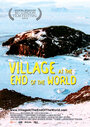Смотреть «Деревня на краю света» онлайн фильм в хорошем качестве