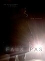 Faux Pas (2011) скачать бесплатно в хорошем качестве без регистрации и смс 1080p