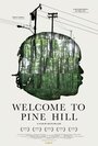 Смотреть «Welcome to Pine Hill» онлайн фильм в хорошем качестве