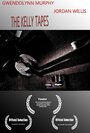 Смотреть «The Kelly Tapes» онлайн фильм в хорошем качестве