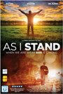 Смотреть «As I Stand» онлайн фильм в хорошем качестве