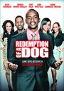 Redemption of a Dog (2012) трейлер фильма в хорошем качестве 1080p