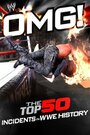 WWE: OMG! - The Top 50 Incidents in WWE History (2011) трейлер фильма в хорошем качестве 1080p