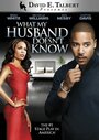 What My Husband Doesn't Know (2012) кадры фильма смотреть онлайн в хорошем качестве