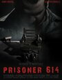 Prisoner 614 (2012) трейлер фильма в хорошем качестве 1080p