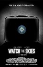 Watch the Skies (2012) трейлер фильма в хорошем качестве 1080p