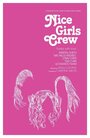 Nice Girls Crew (2012) трейлер фильма в хорошем качестве 1080p