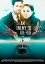 Смотреть «Умереть за врага» онлайн фильм в хорошем качестве