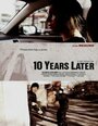 10 Years Later (2012) трейлер фильма в хорошем качестве 1080p