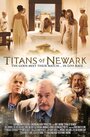 Titans of Newark (2012) трейлер фильма в хорошем качестве 1080p