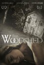 Смотреть «The Woodshed» онлайн фильм в хорошем качестве