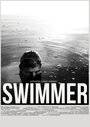 Смотреть «Пловец» онлайн фильм в хорошем качестве