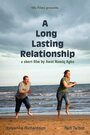 A Long Lasting Relationship (2011) трейлер фильма в хорошем качестве 1080p