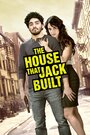 Дом, который построил Джек (2013) скачать бесплатно в хорошем качестве без регистрации и смс 1080p