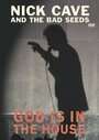 Nick Cave and the Bad Seeds: God Is in the House (2001) трейлер фильма в хорошем качестве 1080p