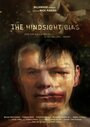 The Hindsight Bias (2012) трейлер фильма в хорошем качестве 1080p
