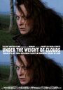 Under the Weight of Clouds (2012) трейлер фильма в хорошем качестве 1080p