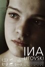 Смотреть «Ina Litovski» онлайн фильм в хорошем качестве