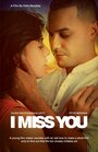 I Miss You (2012) кадры фильма смотреть онлайн в хорошем качестве
