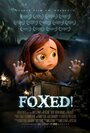 Foxed! (2013) трейлер фильма в хорошем качестве 1080p