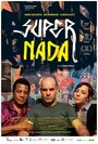 Super Nada (2012) трейлер фильма в хорошем качестве 1080p