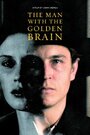 Человек с золотым мозгом (2012) трейлер фильма в хорошем качестве 1080p