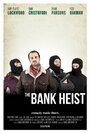 The Bank Heist (2011) трейлер фильма в хорошем качестве 1080p