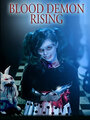 Смотреть «Blood Demon Rising» онлайн фильм в хорошем качестве