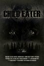 Child Eater (2012) кадры фильма смотреть онлайн в хорошем качестве