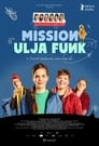 Смотреть «Миссия Ули Фанк» онлайн фильм в хорошем качестве