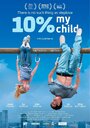10% мой ребенок (2014) трейлер фильма в хорошем качестве 1080p