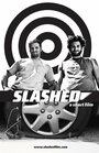 Смотреть «Slashed» онлайн фильм в хорошем качестве