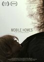 Смотреть «Mobile Homes» онлайн фильм в хорошем качестве