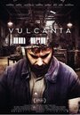 Vulcania (2015) трейлер фильма в хорошем качестве 1080p