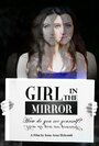 Смотреть «Girl in the Mirror» онлайн фильм в хорошем качестве