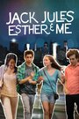 Jack, Jules, Esther & Me (2013) трейлер фильма в хорошем качестве 1080p