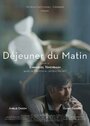 Déjeuner du matin (2012) трейлер фильма в хорошем качестве 1080p