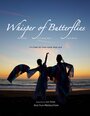Смотреть «Whisper of Butterflies» онлайн фильм в хорошем качестве