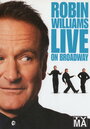 Робин Уильямс: Вживую на Бродвее (2002) скачать бесплатно в хорошем качестве без регистрации и смс 1080p