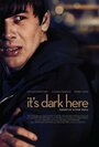 Смотреть «Здесь темно» онлайн фильм в хорошем качестве