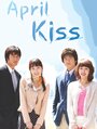 Смотреть «Апрельский поцелуй» онлайн сериал в хорошем качестве
