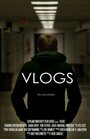 Смотреть «Vlogs» онлайн фильм в хорошем качестве