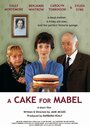 A Cake for Mabel (2013) трейлер фильма в хорошем качестве 1080p