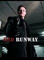 Смотреть «Red Runway» онлайн фильм в хорошем качестве