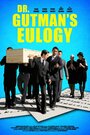 Dr. Gutman's Eulogy (2012) трейлер фильма в хорошем качестве 1080p