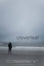 Cloverleaf (2012) скачать бесплатно в хорошем качестве без регистрации и смс 1080p
