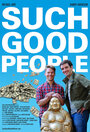 Смотреть «Такие хорошие люди» онлайн фильм в хорошем качестве